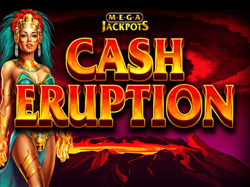 Cash Eruption MegaJackpots